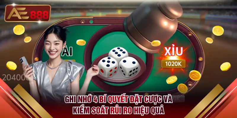 Ghi nhớ 4 bí quyết đặt cược và kiểm soát rủi ro hiệu quả